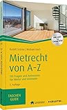 Mietrecht von A-Z: 110 Fragen und Antworten für Mieter und Vermieter (Haufe TaschenGuide)